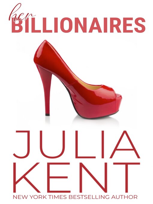 Title details for Her Billionaires (Her Billionaires #2) by Julia Kent - Available